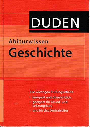 Duden Abiturwissen Geschichte (Duden Abiturwissen)