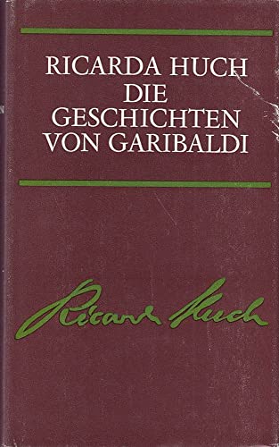 Die Geschichten von Garibaldi (Ausgewählte Werke)
