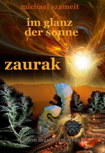 Im Glanz der Sonne Zaurak: Roman (Sonnenstein-Trilogie 1)