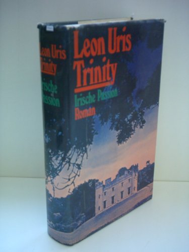 Leon Uris: Trinity - Irische Passion