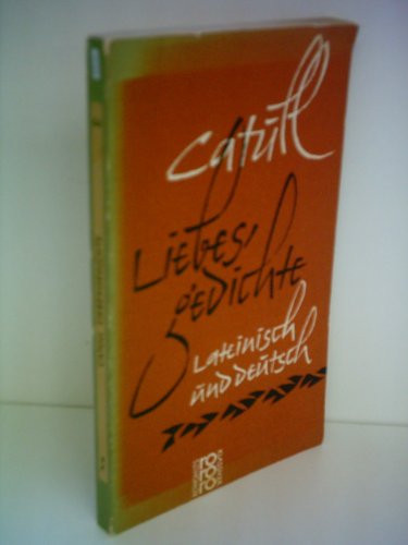 Otto Weinreich: Catull Liebesgedichte und andere Dichtungen - Lateinisch und Deutsch