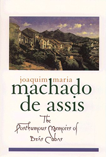 The Posthumous Memoirs of Brás Cubas (Library of Latin America) (English Edition)