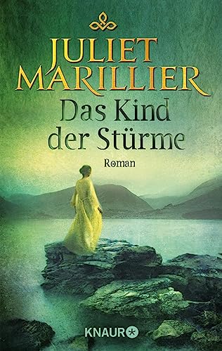 Das Kind der Stürme: Roman (Sevenwaters 3)