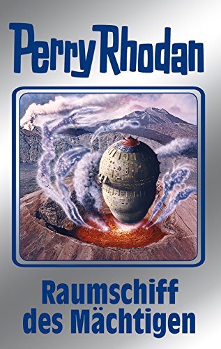 Perry Rhodan 104: Raumschiff des Mächtigen (Silberband): 3. Band des Zyklus "Pan-Thau-Ra" (Perry Rhodan-Silberband)