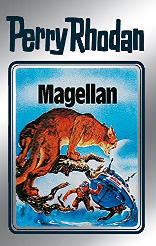 Perry Rhodan 35: Magellan (Silberband): 3. Band des Zyklus "M 87" (Perry Rhodan-Silberband)