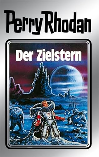 Perry Rhodan 13: Der Zielstern (Silberband): Erster Band des Zyklus "Die Posbis" (Perry Rhodan-Silberband)