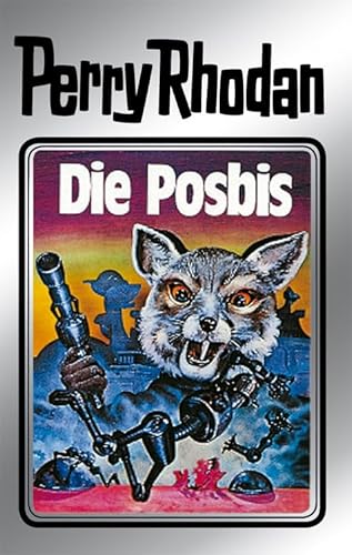 Perry Rhodan 16: Die Posbis (Silberband): 4. Band des Zyklus "Die Posbis" (Perry Rhodan-Silberband)