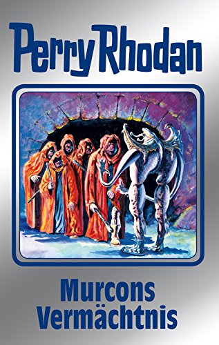 Perry Rhodan 107: Murcons Vermächtnis (Silberband): 2. Band des Zyklus "Die kosmischen Burgen" (Perry Rhodan-Silberband)