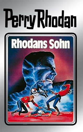 Perry Rhodan 14: Rhodans Sohn (Silberband): 2. Band des Zyklus "Die Posbis" (Perry Rhodan-Silberband)