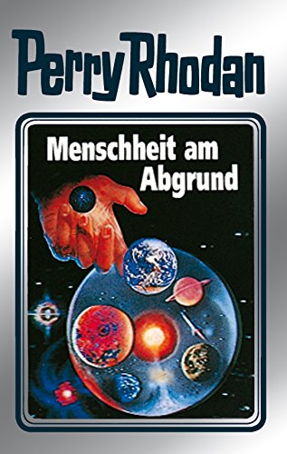Perry Rhodan 45: Menschheit am Abgrund (Silberband): Erster Band des Zyklus "Die Cappins" (Perry Rhodan-Silberband)
