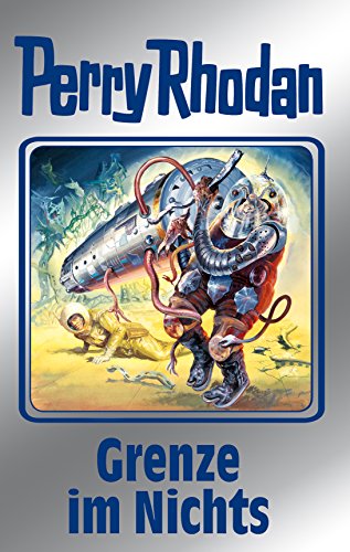 Perry Rhodan 108: Grenze im Nichts (Silberband): 3. Band des Zyklus "Die kosmischen Burgen" (Perry Rhodan-Silberband)
