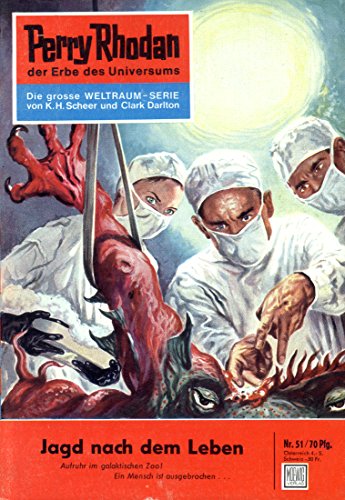 Perry Rhodan 51: Jagd nach dem Leben: Perry Rhodan-Zyklus "Atlan und Arkon" (Perry Rhodan-Erstauflage)