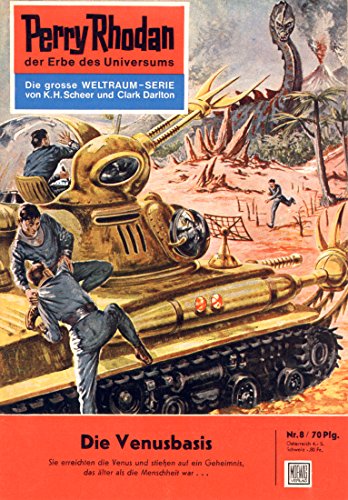 Perry Rhodan 8: Die Venusbasis: Perry Rhodan-Zyklus "Die Dritte Macht" (Perry Rhodan-Erstauflage)