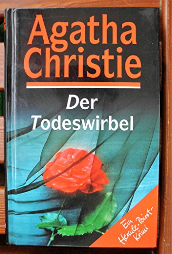 Der Todeswirbel - Ein Hercule-Poirot-Krimi.