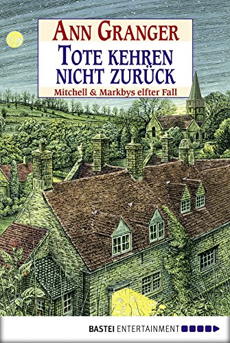 Tote kehren nicht zurück: Mitchell & Markbys elfter Fall (Mitchell & Markby Krimi 11)