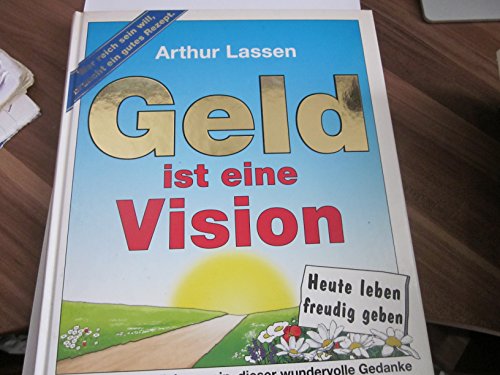 Geld ist eine Vision - Reich und glücklich zu sein, dieser wundervolle Gedanke stickt in uns allen. Nur das Wie bleibt uns oft verborgen - Geld verdirbt den Charakter bedeutet sicherlich nicht da