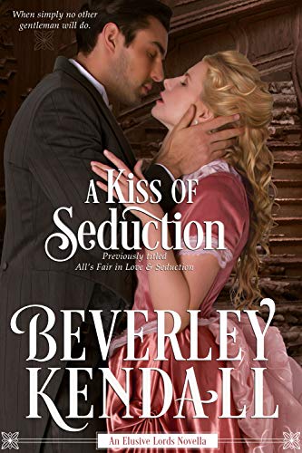 A Kiss of Seduction (The Elusive Lords)