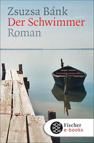 Der Schwimmer: Roman
