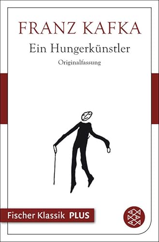 Ein Hungerkünstler: und andere ausgewählte Prosa (Fischer Klassik Plus)
