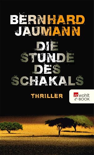 Die Stunde des Schakals (Namibia-Krimi 1)