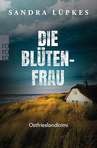 Die Blütenfrau: Ostfrieslandkrimi | Ein Spiekeroog-Krimi (Wencke Tydmers ermittelt 6)