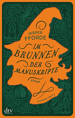 Im Brunnen der Manuskripte: Roman (Thursday next 3)