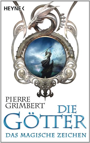 Die Götter - Das magische Zeichen: Die Götter 2 - Roman (Die Götter-Serie)