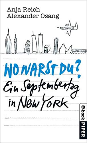 Wo warst Du?: Ein Septembertag in New York