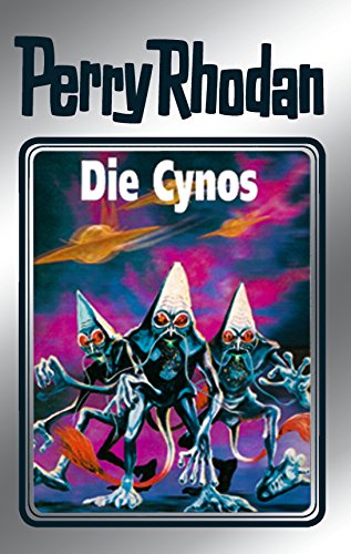 Perry Rhodan 60: Die Cynos (Silberband): 6. Band des Zyklus "Der Schwarm" (Perry Rhodan-Silberband)