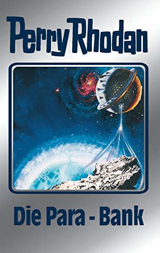 Perry Rhodan 67: Die Para-Bank (Silberband): 4. Band des Zyklus "Die Altmutanten" (Perry Rhodan-Silberband)