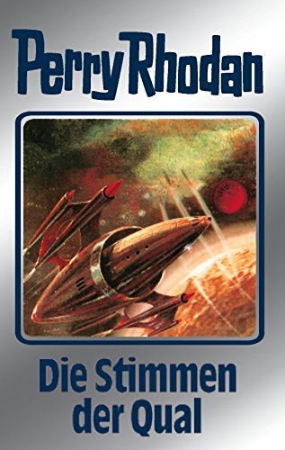 Perry Rhodan 64: Die Stimmen der Qual (Silberband): Erster Band des Zyklus "Die Altmutanten" (Perry Rhodan-Silberband)