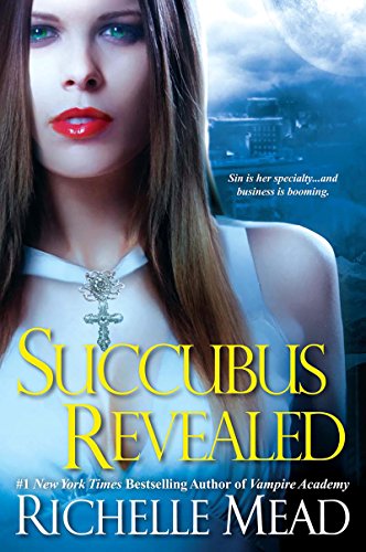 Succubus Revealed (Georgina Kincaid Book 6)