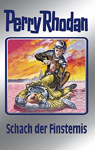 Perry Rhodan 73: Schach der Finsternis (Silberband): 6. Band des Zyklus "Das kosmische Schachspiel" (Perry Rhodan-Silberband)