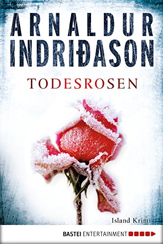 Todesrosen: Island Krimi (Kommissar Erlendur 2)