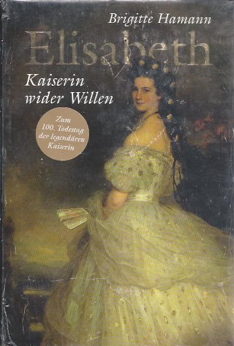 Elisabeth Kaiserin wider Willen