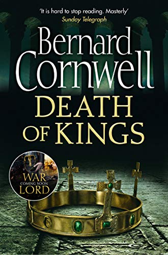 Death of Kings (The Last Kingdom Series, Book 6)