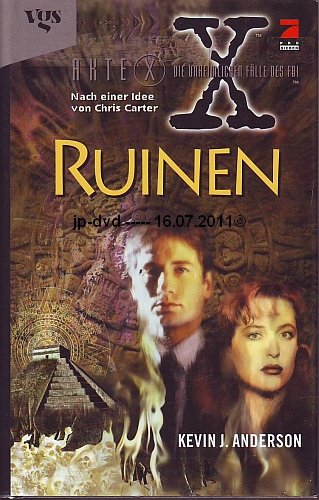 Akte X - die unheimlichen Fälle des FBI Ruinen : Roman.