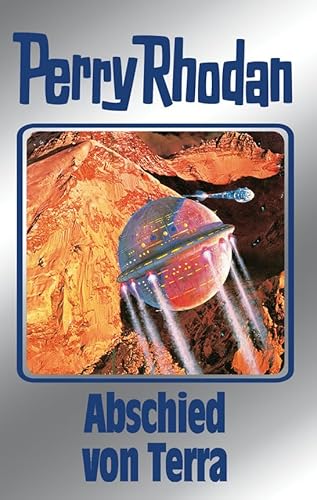 Perry Rhodan 93: Abschied von Terra (Silberband): 13. Band des Zyklus "Aphilie" (Perry Rhodan-Silberband)