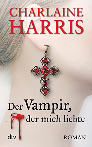 Der Vampir, der mich liebte: Roman (Sookie Stackhouse 4)