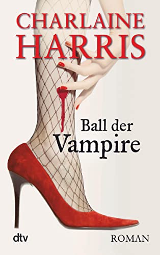 Ball der Vampire: Roman (Sookie Stackhouse 6)