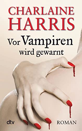 Vor Vampiren wird gewarnt: Roman (Sookie Stackhouse 10)