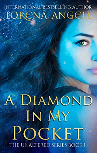 A Diamond in My Pocket: Teen and Young Adult Coming of Age Fantasy Books (The Unaltered Book 1)