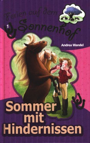 Sommer mit Hindernissen - Aus der Serie: Ferien auf dem Sonnenhof