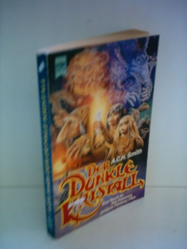A. C. H. Smith: Der dunkle Kristall