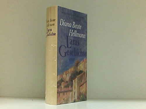 Diana Beate Hellmann: Laras Geschichte