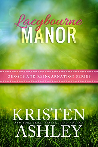 Lacybourne Manor (Ghosts and Reincarnation Book 2)