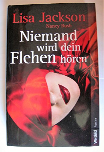 Niemand wird dein Flehen hören : Thriller