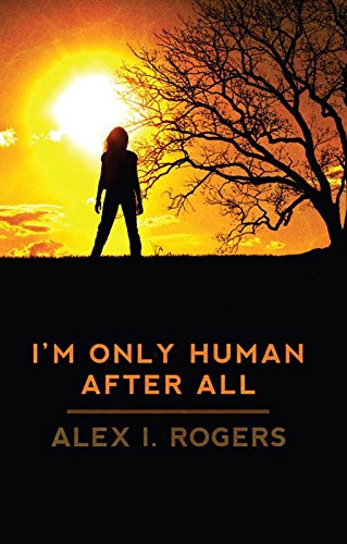 I'm Only Human After All: A Story about Bullying (The Empowerment Series Book 1)