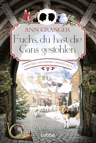 Fuchs, du hast die Gans gestohlen: Mitchell & Markbys zweiter Fall (Mitchell & Markby Krimi 2)