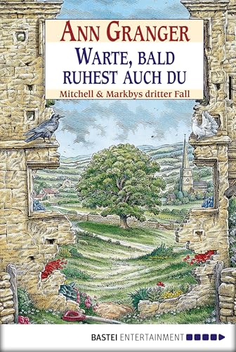 Warte, bald ruhest auch du: Mitchell & Markbys dritter Fall (Mitchell & Markby Krimi 3)
